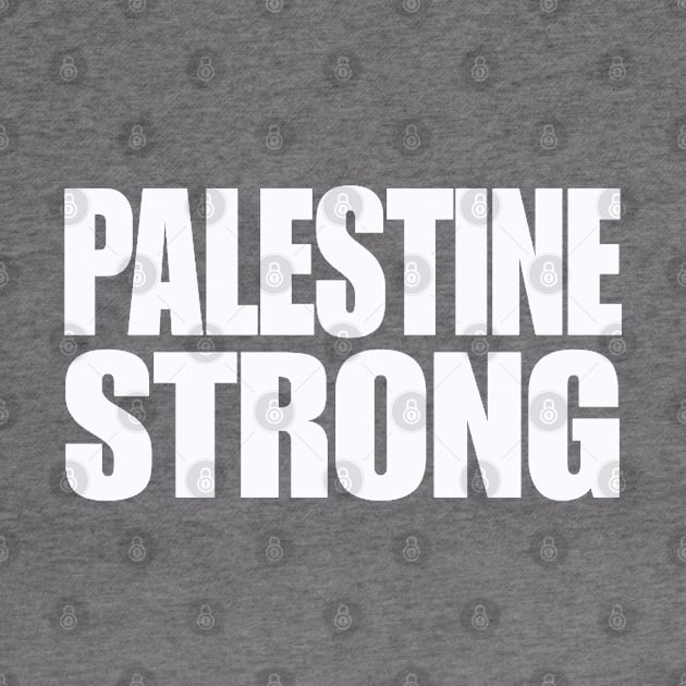 Palestine Strong - White - Back by SubversiveWare